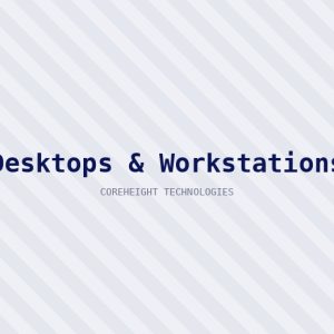 Desktops & Workstations